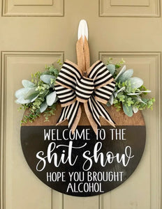 Welcome to the Shit Show Wreath